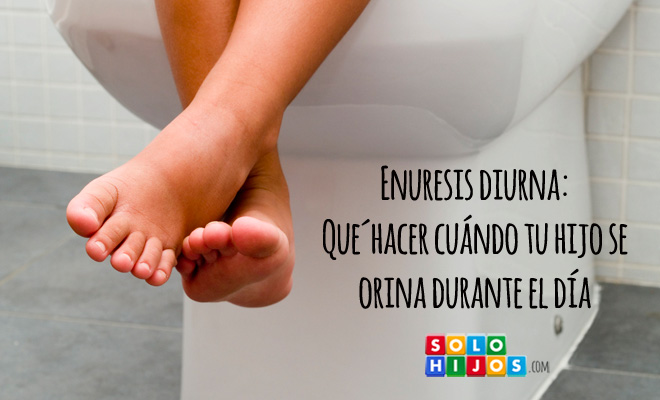 Enuresis diurna: qué hacer cuando tu hijo se orina durante el día