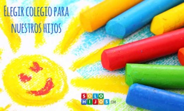 Elegir colegio para nuestros hijos