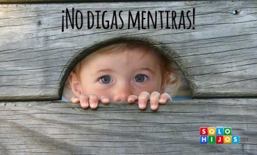 «¡No digas mentiras!»