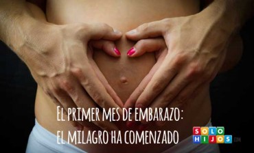 Tu hijo en el primer mes de embarazo: el milagro ha comenzado