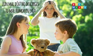 Tener un mal día y descargar el mal humor en los hijos