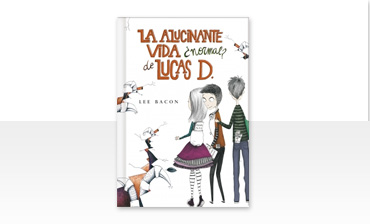 La alucinante vida ¿normal? de Lucas D.
