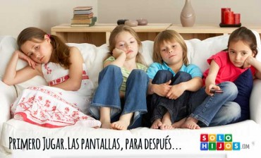Primero jugar. Las pantallas, después.