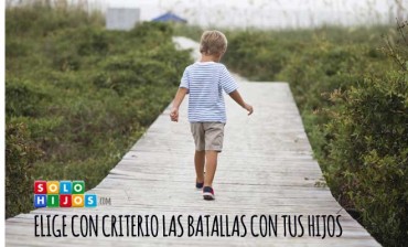 Elige las batallas con tus hijos