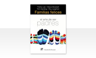 Familias felices. El arte de ser padres