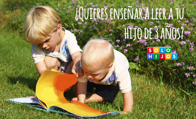 ¿Quieres enseñar a leer a tu hijo de 3 años?