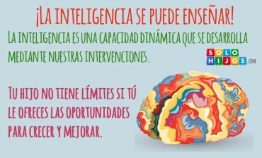 ¡La inteligencia se puede enseñar!