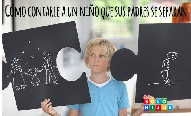 Cómo contarle a un niño que sus padres se separan
