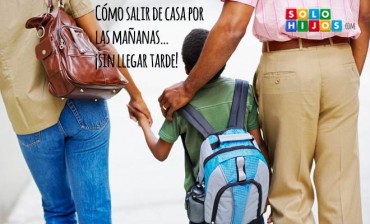 Cómo salir de casa por las mañanas… ¡sin llegar tarde!