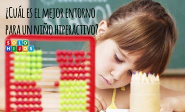 ¿Cuál es el mejor entorno para un niño hiperactivo?