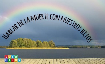 Hablar de la muerte con nuestros hijos