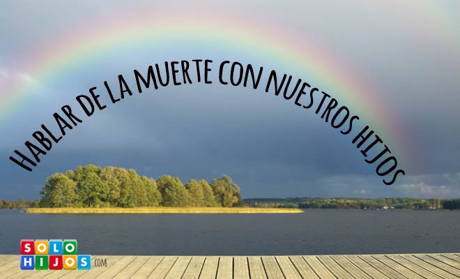 Hablar de la muerte con nuestros hijos