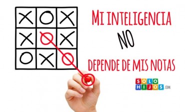 ¡Mi inteligencia no depende de mis notas!