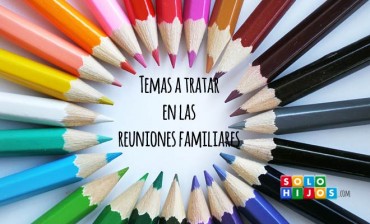 Temas a tratar en las reuniones familiares