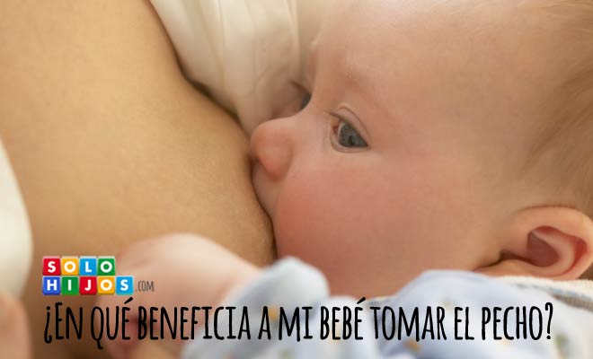 ¿En qué beneficia a mi bebé tomar el pecho?