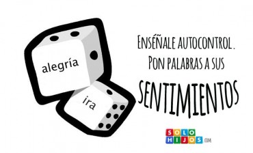 Enséñale autocontrol. Pon palabras a sus sentimientos